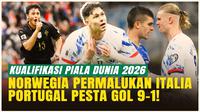 Hasil Kualifikasi Piala Dunia 2026 Zona Eropa: Italia Dipermalukan Norwegia, Portugal Pesta Gol 9-1