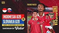 Jadwal dan Live Streaming Timnas Indonesia U-20 vs Slovakia U-20 di Vidio, Sabtu 19 November 2022. (Sumber : dok. vidio.com)