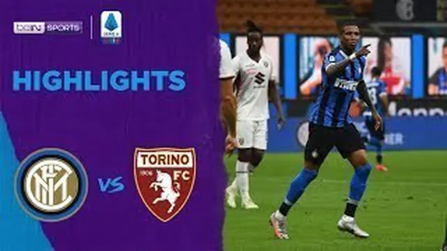 VIDEO: Highlights Serie A, Inter Milan Kalahkan Torino 3-1