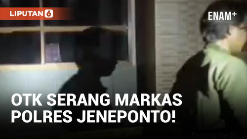 VIDEO: Heboh! OTK Serang Markas Polres Jeneponto