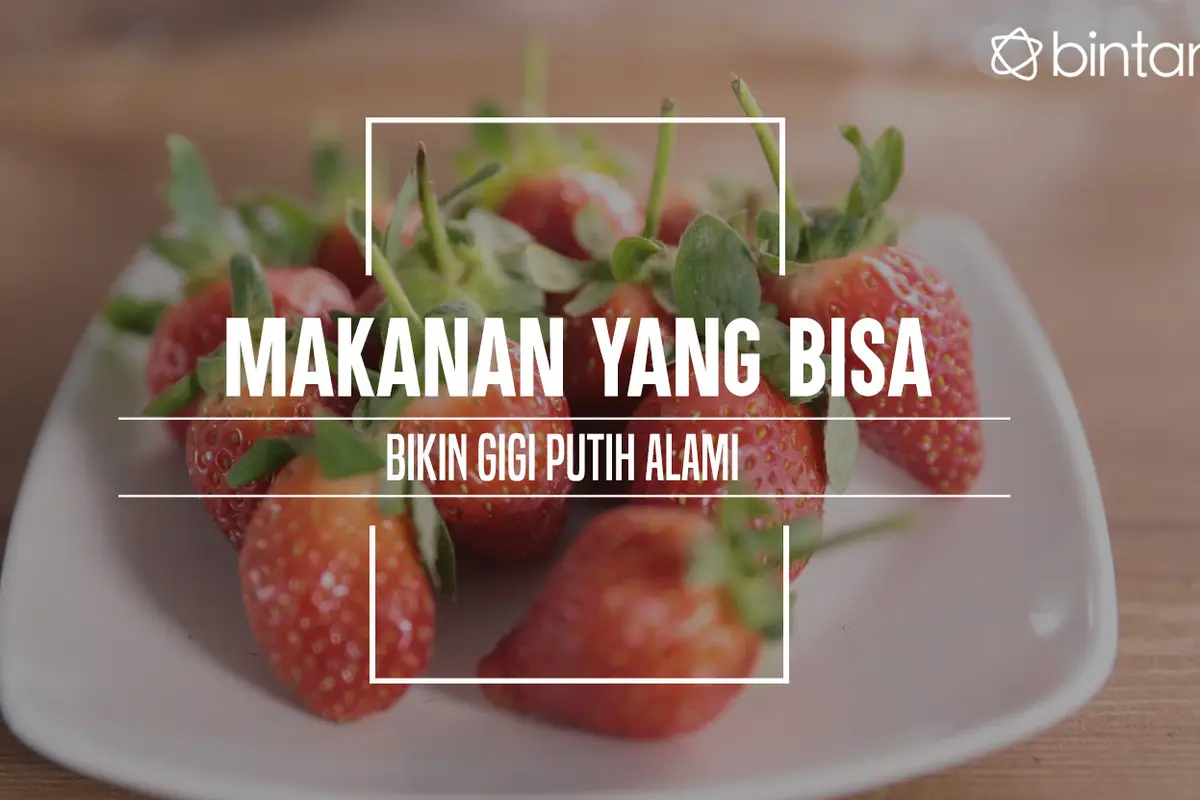 Makanan yang Bisa Bikin Gigi Putih Alami. (Foto: Deki Prayoga, Digital Imaging: M. Iqbal Nurfajri/Bintang.com)