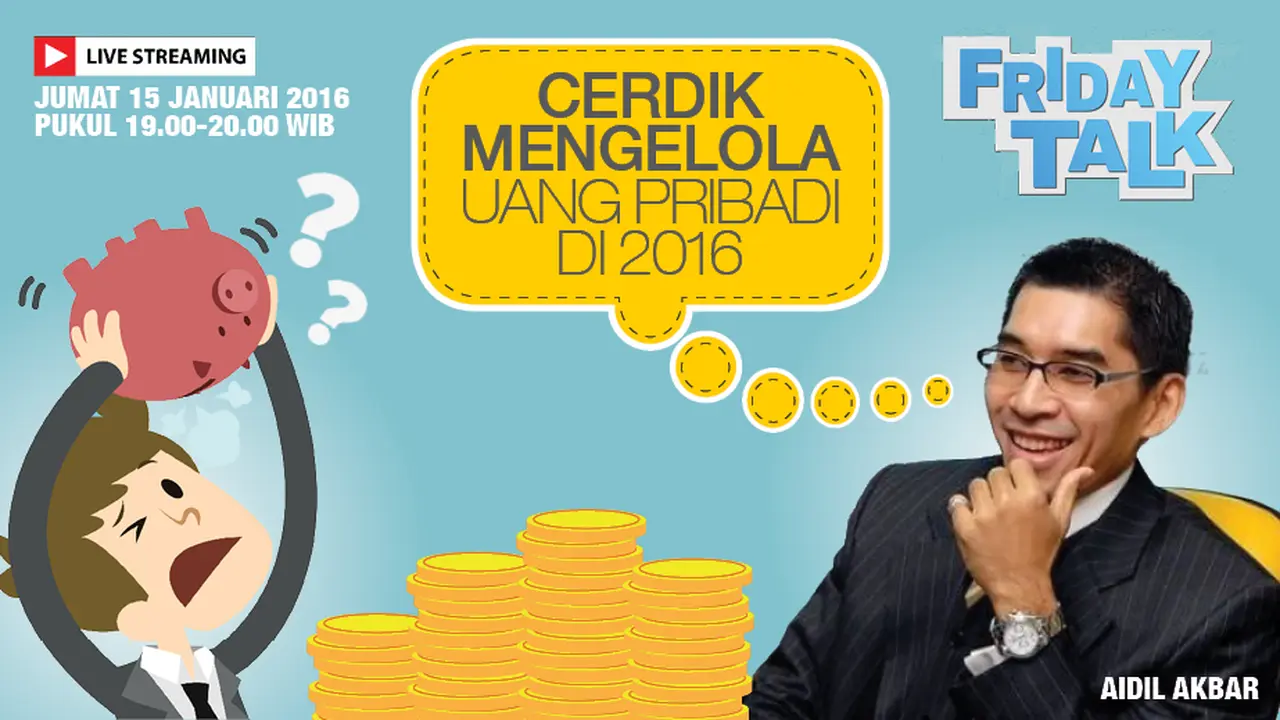 Saksikan Friday Talk, Cerdik Kelola Uang Pribadi W/ @AidilAkbar`