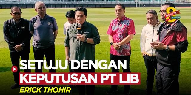 VIDEO: Erick Thohir Dukung PT LIB Soal Larangan Suporter Tur Tandang di Semua Kompetisi