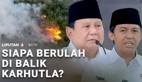 Siapa Berulah di Balik Karhutla?