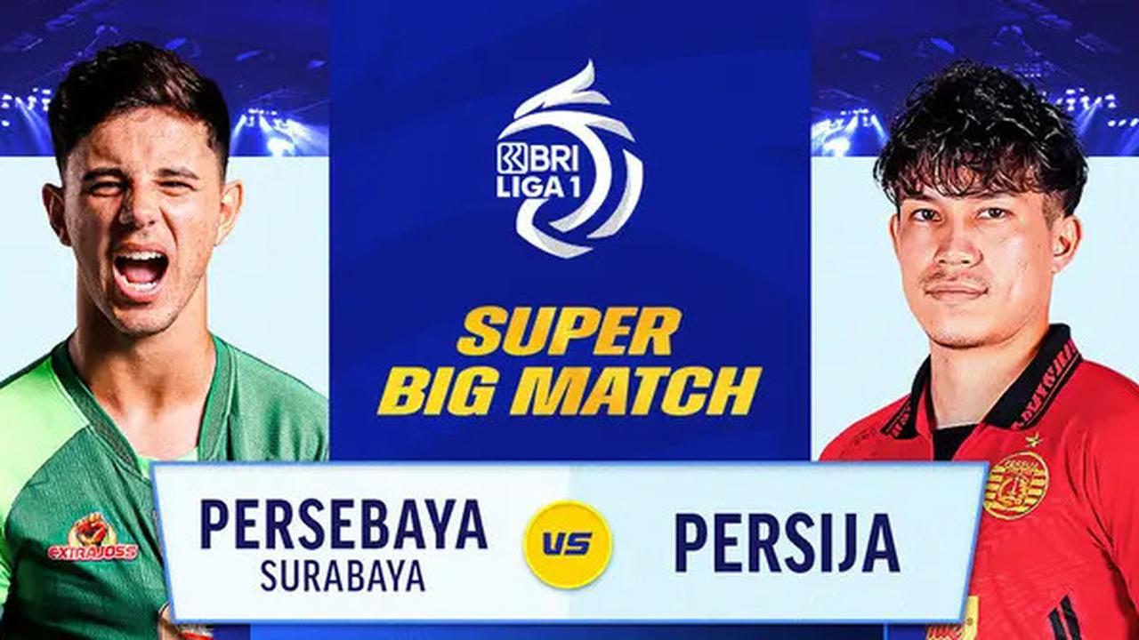 BRI Liga 1: Jadwal Siaran Langsung 'Big Match' Persebaya vs Persija Pekan ini di Vidio