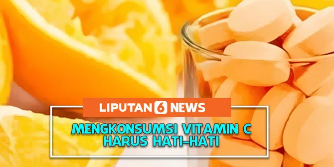 Liputan6 Update: Hati-hati Mengkonsumsi Vitamin C