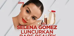 Selena Gomez Resmi Rilis Produk Makeup Rare Beauty