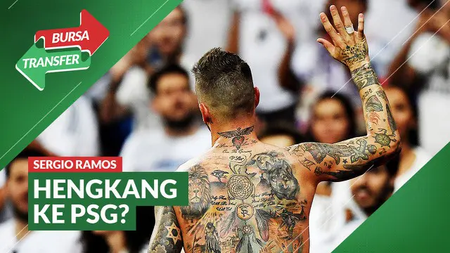 VIDEO Bursa Transfer: Resmi Tinggalkan Real Madrid, Sergio Ramos Menuju PSG?