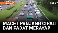 VIDEO: H-4 Jelang Idul Fitri 2025, Tol Cipali Subang Padat Merayap