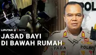 Jasad Bayi di Bawah Rumah