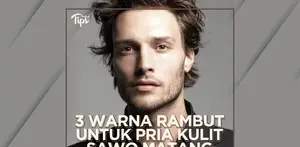 3 Warna Rambut yang Cocok untuk Pria Kulit Sawo matang