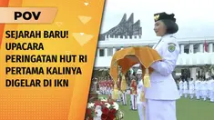 Video Untuk Pertama Kalinya! Upacara Peringatan Kemerdekaan Indonesia Digelar di IKN | POV 18 Aug 2024