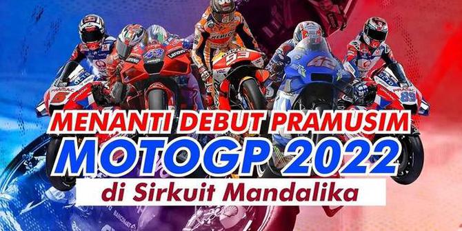 VIDEOGRAFIS: Menanti Debut Pramusim MotoGP 2022 di Mandalika