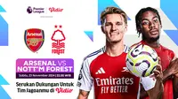 Link Siaran Langsung Liga Inggris: Arsenal vs Nottingham Forest di Vidio