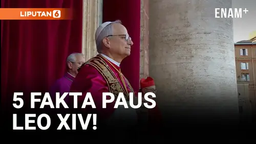 VIDEO: 5 Fakta Paus Leo XIV, Paus Baru 2025