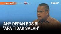 Pengakuan AHY Depan Bos BI, Bingung Saat Diundang: Apa Tak Salah, Harusnya Kan ...