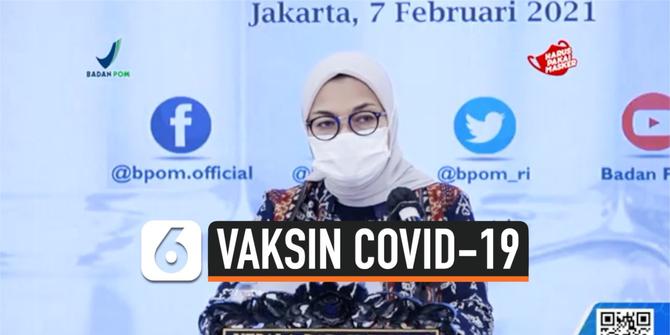 VIDEO: Sah, BPOM Setujui Vaksin COVID-19 Sinovac untuk Lansia
