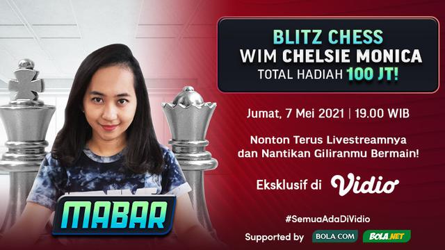 Streaming MABAR Blitz Chess Bersama WIM Chelsie Monica di Vidio