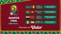 Link Live Streaming Piala Afrika 2021 Babak Perempat Final di Vidio, 29-31 Januari 2022. (Sumber : dok. vidio.com)