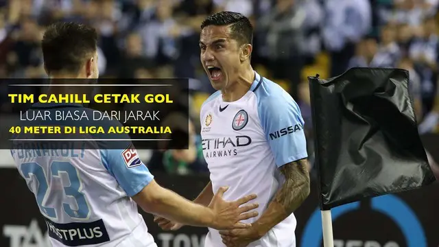Video gol luar biasa yang dicetak Tim Cahill untuk Melbourne City dari jarak 40 meter pada laga debutnya di Liga Australia