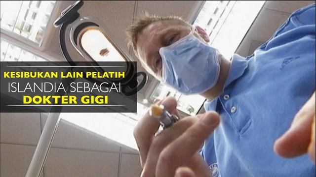 Heimir Hallgrimsson, pelatih Islandia memiliki kesibukan lain di luar sepak bola dengan menjadi dokter gigi.