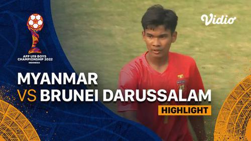 VIDEO: Highlights Piala AFF U-19, Myanmar Tekuk Brunei Darussalam 7 Gol Tanpa Balas