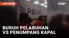 Rusuh! Buruh Pelabuhan dan Penumpang Kapal Saling Lempar