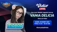Live streaming Main Bareng Vania Delicia, Kamis (16/3/2021) pukul 16.00 WIB dapat disaksikan melalui platform streaming Vidio. (Dok. Vidio)