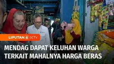 Cek harga dan stok beras di pasar, Menteri Perdagangan dapat keluhan warga soal mahalnya harga beras. Mendag menyebut naiknya harga beras akibat cuaca ekstrem.