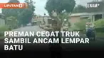 Preman jalanan menjadi musuh utama bagi sopir truk, seperti baru-baru ini viral di Lampung. Sopir truk dan kernet menjadi korban premanisme pemuda saat melintas di daerah Terbanggi Besar, Lampung Tengah (8/3/2024). Sopir truk terpaksa berhenti karena...