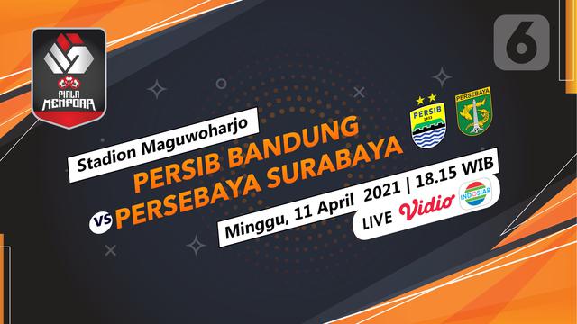 Dapatkan Link Live Streaming Piala Menpora 2021 Persib Vs Persebaya Di Indosiar Bola Liputan6 Com