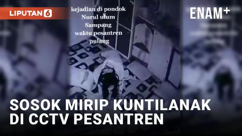 VIDEO: Heboh! Sosok Mirip Kuntilanak Terekam CCTV Pesantren Nurul Ulum