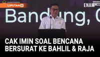 Cak Imin Kirim Surat soal Bencana ke Raja Juli & Bahlil Singgung Taubatan Nasuha