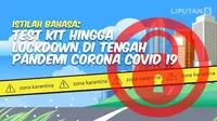 Istilah Bahasa: Test Kit hingga Lockdown di Tengah Pandemi Corona Covid 19