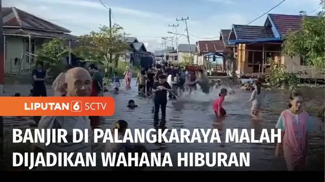 VIDEO: Warga dan Anak-anak Malah Jadikan Banjir di Palangkaraya Sebagai Wahana Hiburan