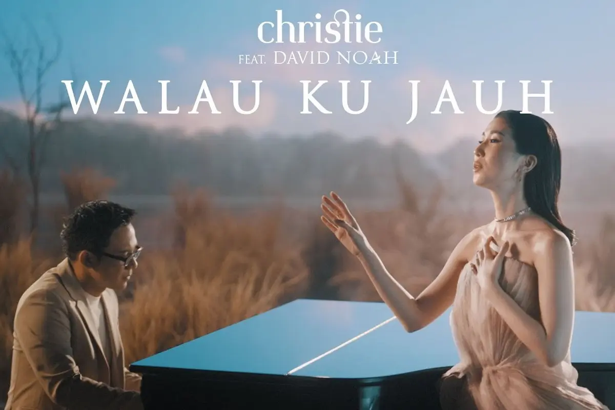Lagu Walau Ku Jauh Persembahan Christie ft. David Noah