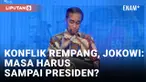 Tanggapi Konflik di Pulau Rempang, Jokowi: Masa Urusan Kayak Gitu Sampai Presiden?