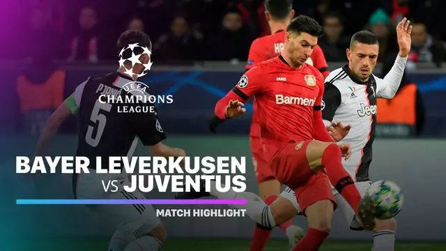 Berita Video Highlights Liga Champions Bayern Leverkusen Vs Juventus 0-2