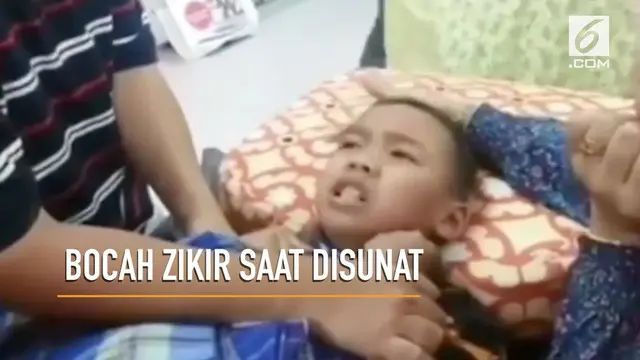 Beredar video seorang bocah menyenandungkan zikir saat tengah disunat.