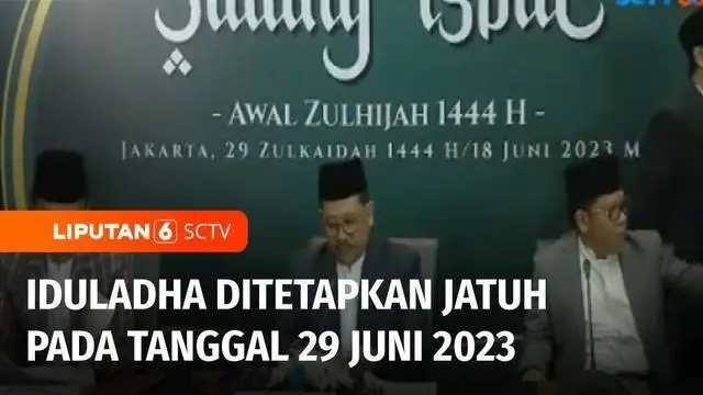 Kementerian Agama menggelar sidang isbat penetapan Iduladha 1444 hijriah di Jakarta, Minggu (18/6) malam. Berdasarkan hasil sidang isbat, Iduladha jatuh pada 29 Juni 2023.