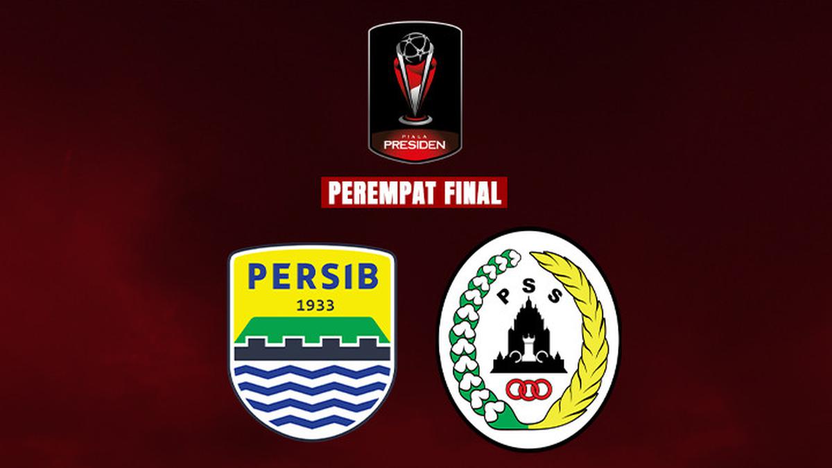 Perang Antar Lini Persib Vs PSS di Perempat Final Piala Presiden: Maung ...