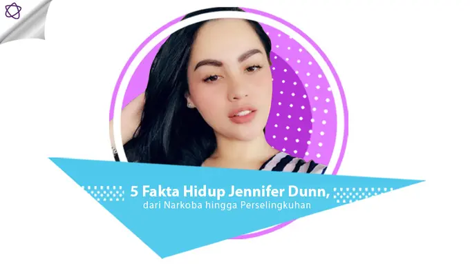 [Bintang] 5 Fakta Hidup Jennifer Dunn, dari Narkoba hingga Perselingkuhan