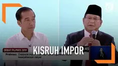 Jokowi dan Prabowo saling jual beli jawaban dan argumen saat berdebat masalah kisruh impor di Debat Capres 2019.