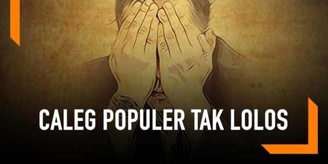 VIDEO: Deretan Caleg Populer yang Terancam Tak Lolos ke DPR