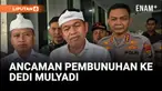 Dedi Mulyadi Dapat Ancaman Pembunuhan!