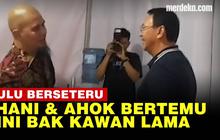 VIDEO: Momen Hangat Ahmad Dhani dan Ahok Bertemu, Dulu Berseteru Kini Bak Kawan Lama
