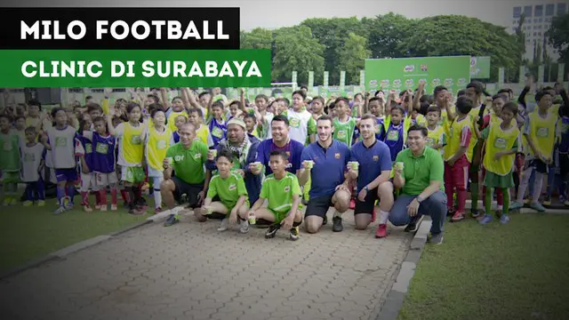 VIDEO: Mantan Pemain Timnas Indonesia Jadi Pelatih MILO Football Clinic Day di Surabaya