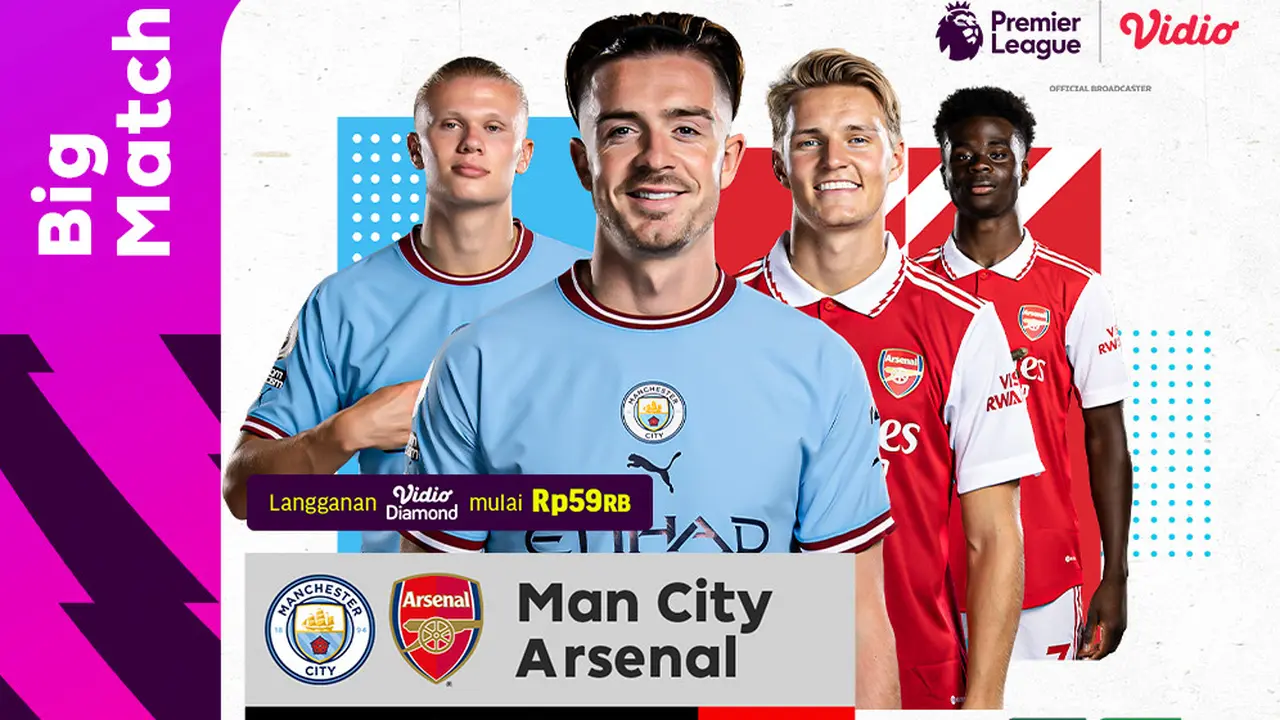 Link Live Streaming Liga Inggris : Manchester City Vs Arsenal di Vidio