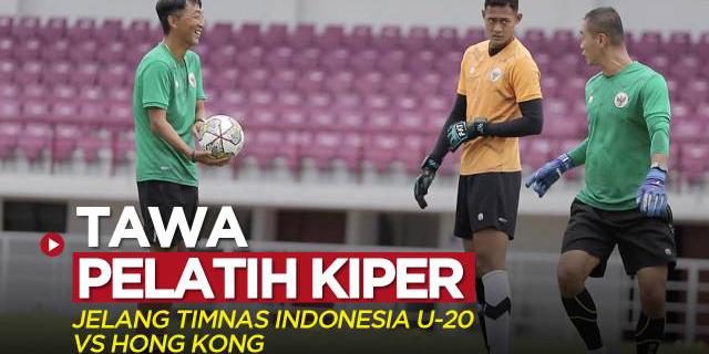 VIDEO: Tawa Pelatih Kiper Kim Bong-soo Jelang Laga Timnas Indonesia Kontra Hong Kong di Kualifikasi Piala Asia U-20
