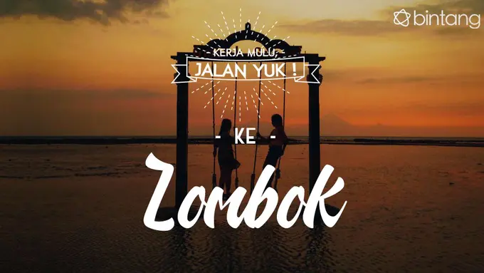 [Bintang] Kerja Mulu, Jalan Yuk!